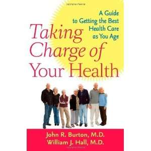  Taking Charge of Your Health A Guide to Getting the Best 