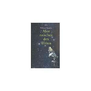 Alice zwischen den Welten  William Shanley, Friedrich 