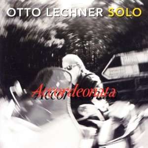 Accordeonata/Solo Otto Lechner  Musik