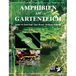 Amphibien am Gartenteich  André de Saint Paul, Ingo Brand 