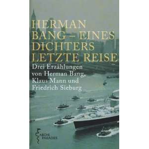 Bang   Eines Dichters letzte Reise Drei Erzählungen von Herman Bang 