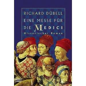   die Medici Historischer Roman  Richard Dübell Bücher
