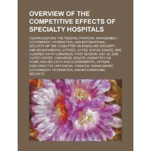 Overview of the competitive effects of specialty hospitals 