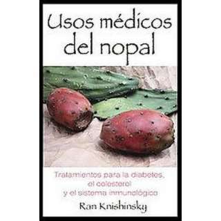 Usos Medicos del Nopal / Prickly Pear Cactus Medicine (Translation 
