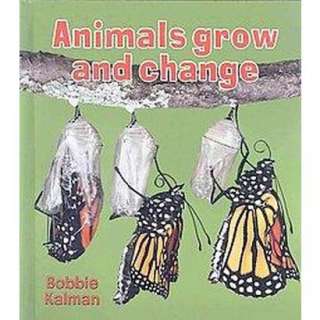 Animals Grow and Change (Hardcover).Opens in a new window