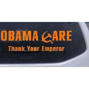 Obama Care Thank Your Emperor Political Car Window Wall Laptop Decal 
