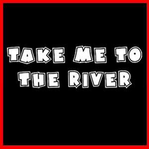 TAKE ME TO THE RIVER White Water Rafting Canoe T SHIRT  