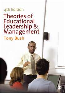 Theories of Educational Leadership and Management by Tony Bush 