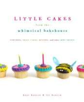    Little Cakes from the Whimsical Bakehouse Cupcakes, Small Cakes 