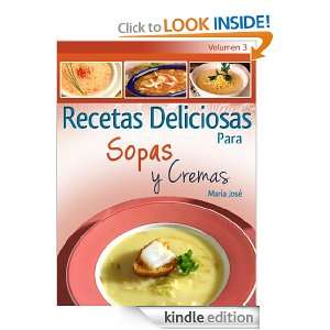 Recetas Deliciosas Para Sopas Y Cremas   Volumen 3 (Spanish Edition 