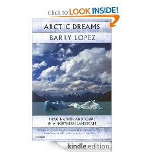 Arctic Dreams Barry Lopez  Kindle Store