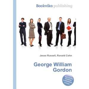  George William Gordon Ronald Cohn Jesse Russell Books