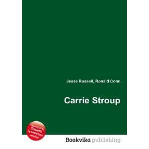  Carrie Stroup Ronald Cohn Jesse Russell Books