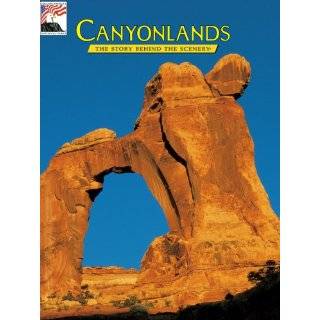 Canyonlands The Story Behind the Scenery by David W. Johnson, Mary L 