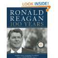 Ronald Reagan 100 Years Official Centennial Edition from the Ronald 