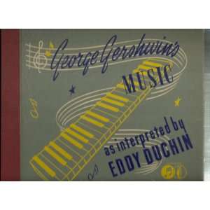   As Interpreted By Eddy Duchin George Gershwin, Eddy Duchin Music