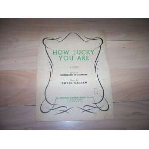 How Lucky You Are (Sheet Music) Desmond OConnor / Eddie Cassen 