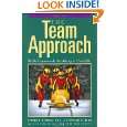 The Team Approach With Teamwork Anything Is Possible by Steven J 