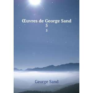  Åuvres de George Sand. 5 George Sand Books