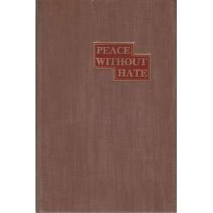  Peace without Hate George W. Norris Books