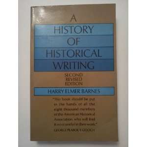 A History of Historical Writing Harry Elmer Barnes Books