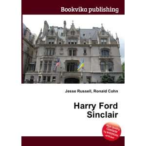  Harry Ford Sinclair Ronald Cohn Jesse Russell Books