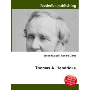  Thomas A. Hendricks Ronald Cohn Jesse Russell Books