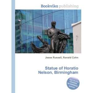   Statue of Horatio Nelson, Birmingham Ronald Cohn Jesse Russell Books