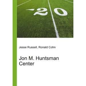  Jon M. Huntsman Center Ronald Cohn Jesse Russell Books