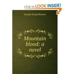  Mountain blood a novel Joseph Hergesheimer Books