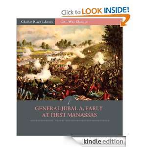 General Jubal A. Early at First Manassas Account of the Battle from 