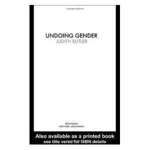  Undoing Gender Publisher Routledge Judith Butler Books