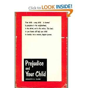  Prejudice and Your Child Kenneth B. Clark Books