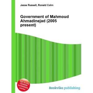  Government of Mahmoud Ahmadinejad (2005 present) Ronald 