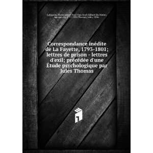  Du Motier, marquis de, 1757 1834,Thomas, Jules, 1856  Lafayette Books