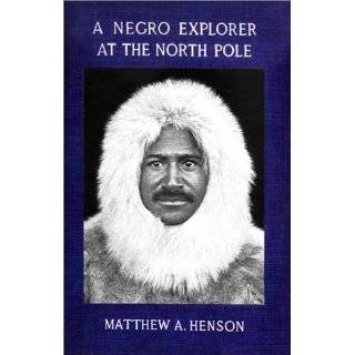   Explorer At The North Pole by Matthew Alexander Henson (Oct 6, 2000