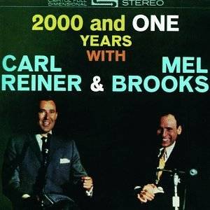   Reiner & Mel Brooks 2000 & One Years With Carl Reiner & Mel Brooks