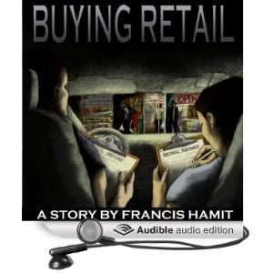   Retail (Audible Audio Edition) Francis Hamit, Michael Ward Books