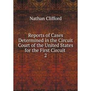   of the United States for the First Circuit . 2 Nathan Clifford Books
