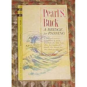  A Bridge for Passing by Pearl S. Buck 1963 Pearl S. Buck Books