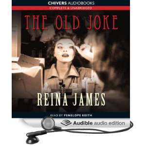   Old Joke (Audible Audio Edition) Reina James, Penelope Keith Books