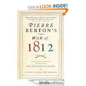 Pierre Bertons War of 1812 Pierre Berton  Kindle Store