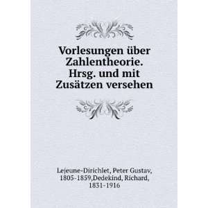   , 1805 1859,Dedekind, Richard, 1831 1916 Lejeune Dirichlet Books