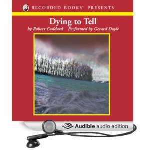   To Tell (Audible Audio Edition) Robert Goddard, Gerard Doyle Books