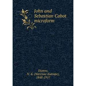 John and Sebastian Cabot microform N. E. (Narcisse Eutrope), 1848 