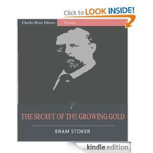 The Secret of the Growing Gold (Illustrated) Bram Stoker, Charles 