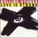 11. Love Is Strong by The Rolling Stones