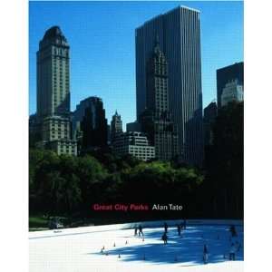  Great City Parks [Hardcover] Alan Tate Books