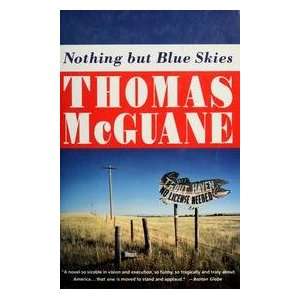  Nothing But Blue Skies Thomas Mcguane Books