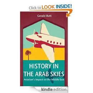 History in the Arab Skies Gerald Butt  Kindle Store